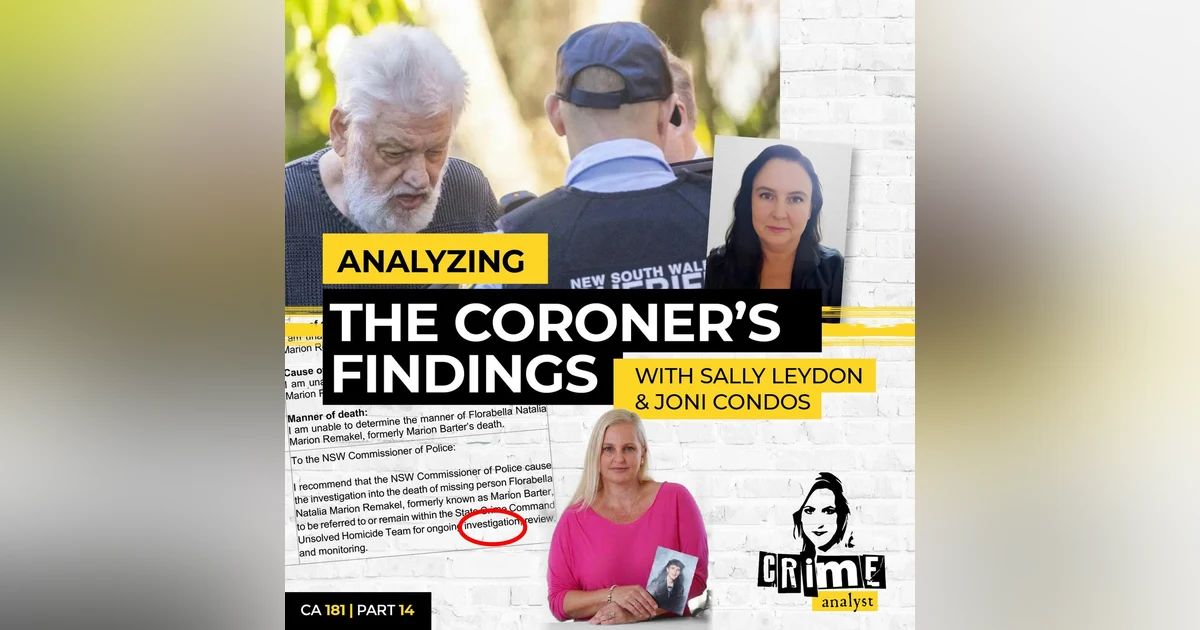 Ep 181: Analyzing The Coroner’s Findings with Sally Leydon & Joni Condos, Part 14