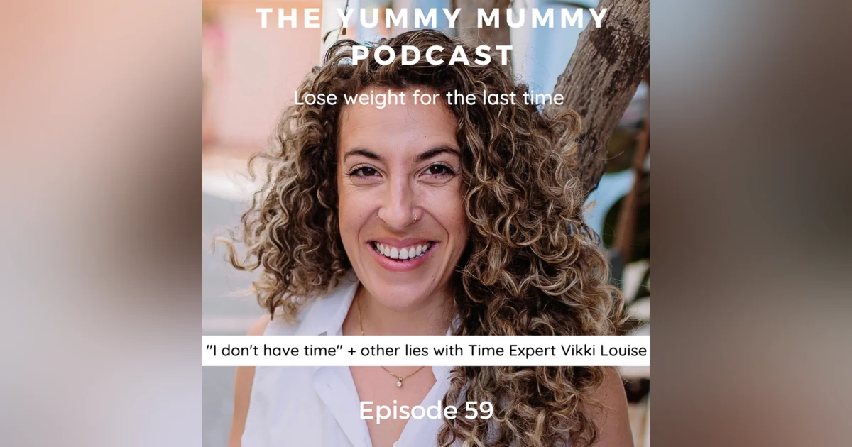 "I don't have time" + other lies with Time Expert Vikki Louise