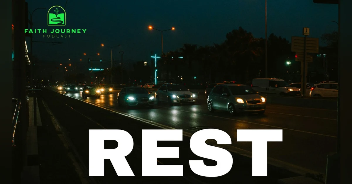 The devil cannot rest. We should. Rest is holy. - Rest. Episode 37