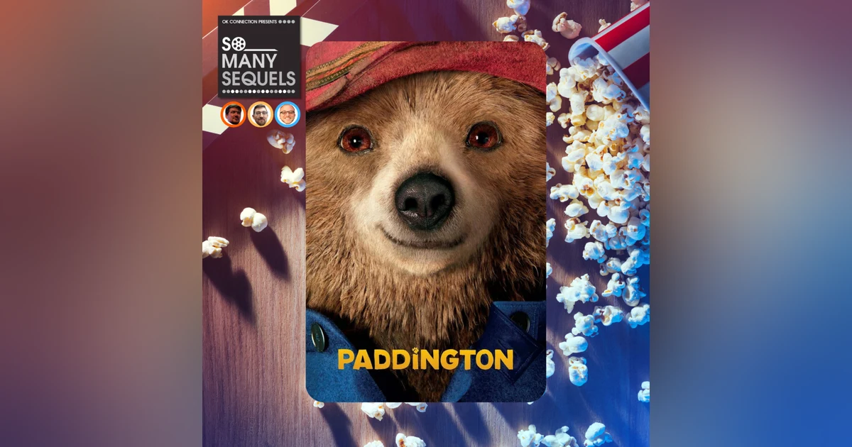 Paddington: The Ultimate Comfort Movie? | So Many Sequels
