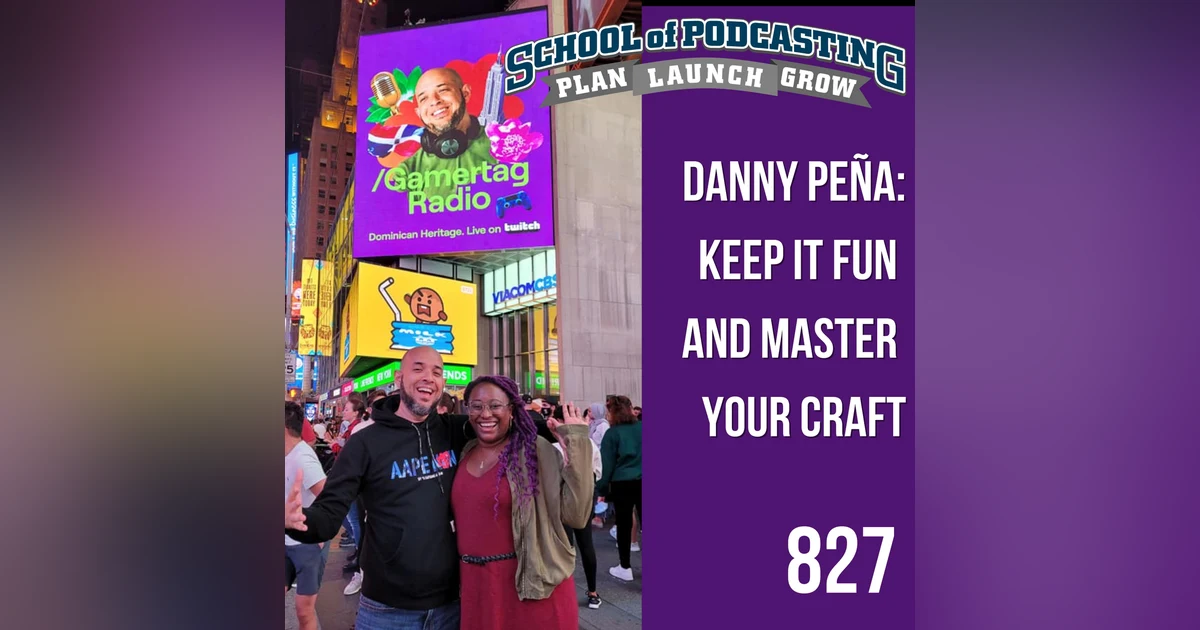 Danny Peña: Keep it Fun  and Master Your Craft