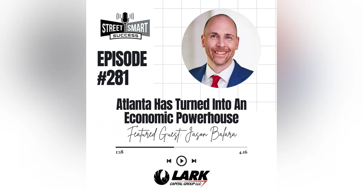 281: Atlanta Has Turned Into An Economic Powerhouse