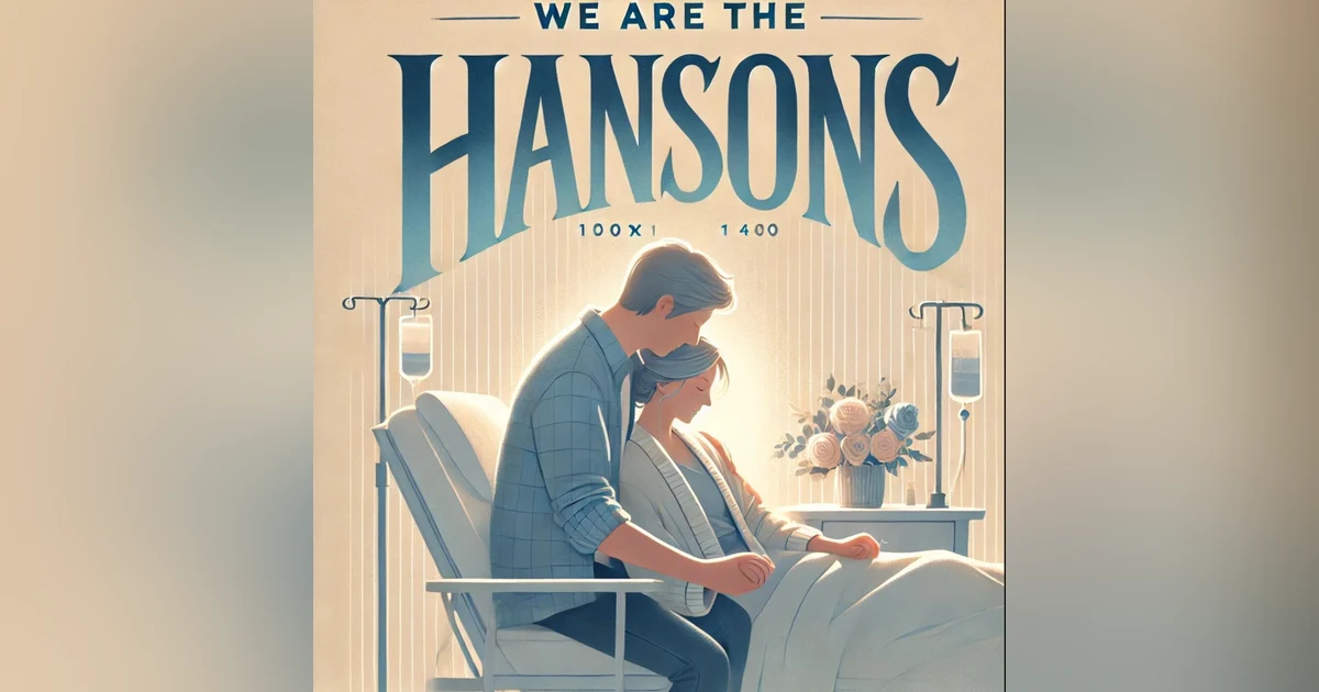 We Are The Hansons: A Journey of Love, Strength & Caregiving