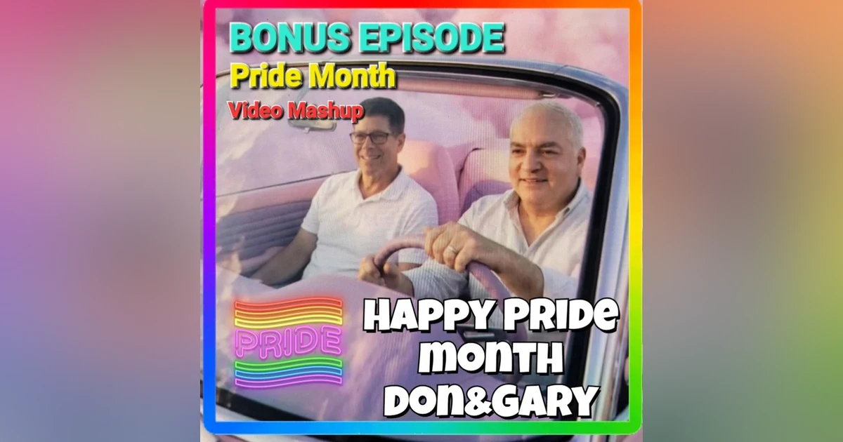 BONUS EPISODE-Pride Month Video Mashup