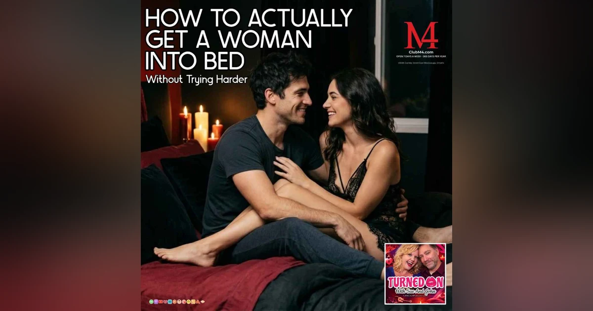 How To Actually Get A Woman Into Bed
