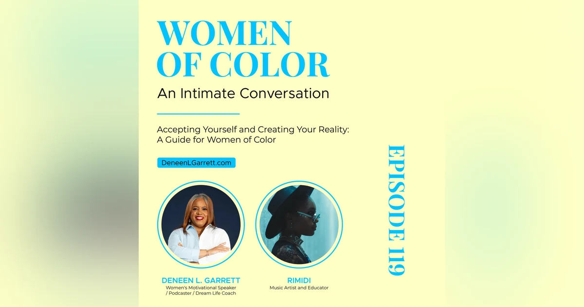 "Accepting Yourself and Creating Your Reality: A Guide for Women of Color" with RIMIDI
