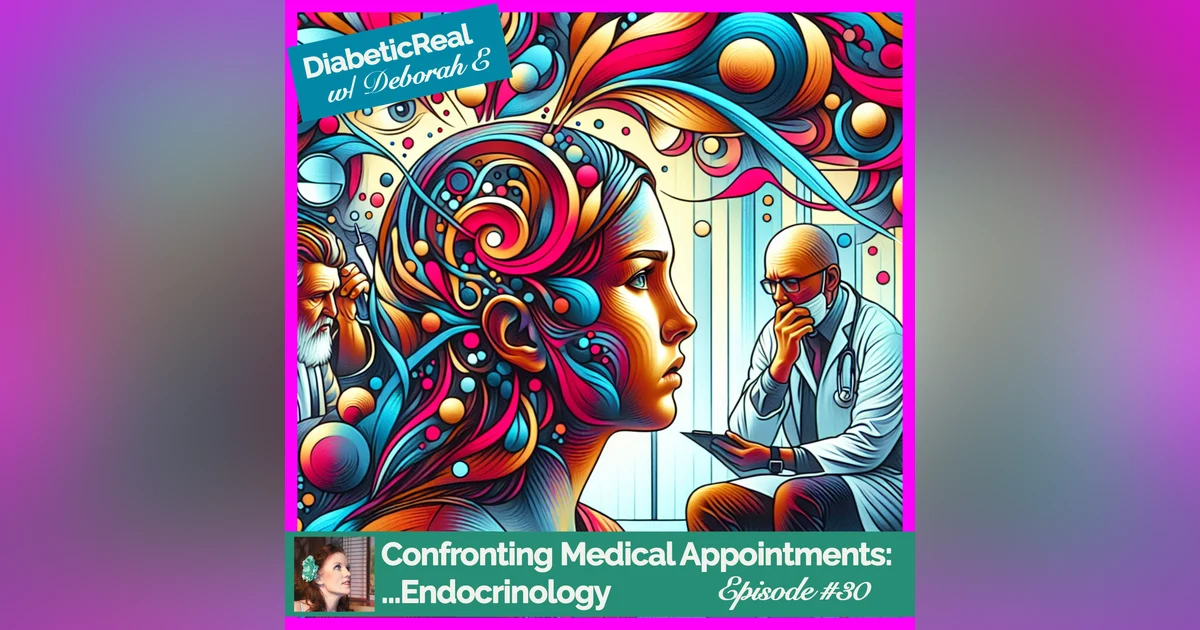 Confronting Medical Appointments:  Reflections on Endocrinology #30