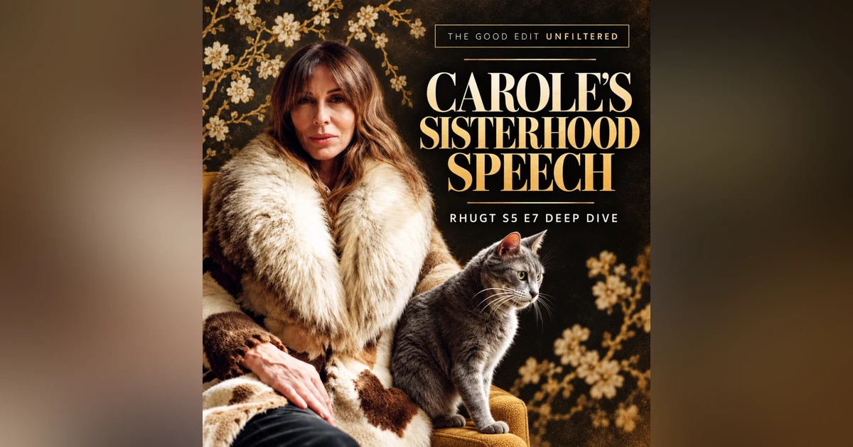 Carole Radziwill's Sisterhood Speech | RHUGT S5 E7 Deep Dive