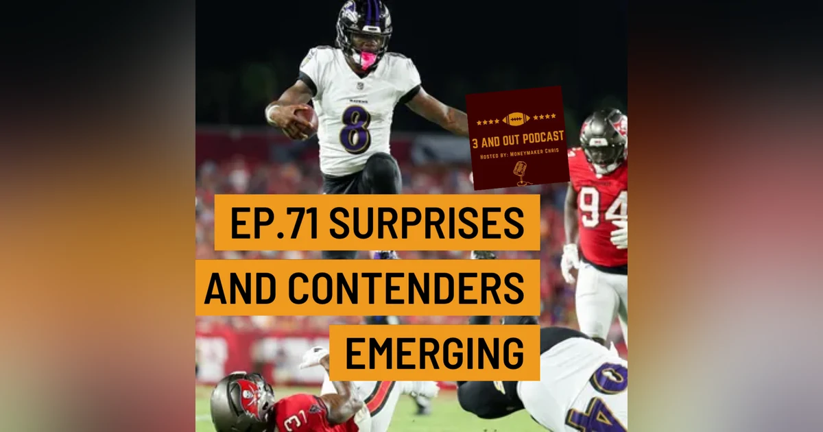 3 and Out Podcast Ep.71 Surprises and Contenders Emerging