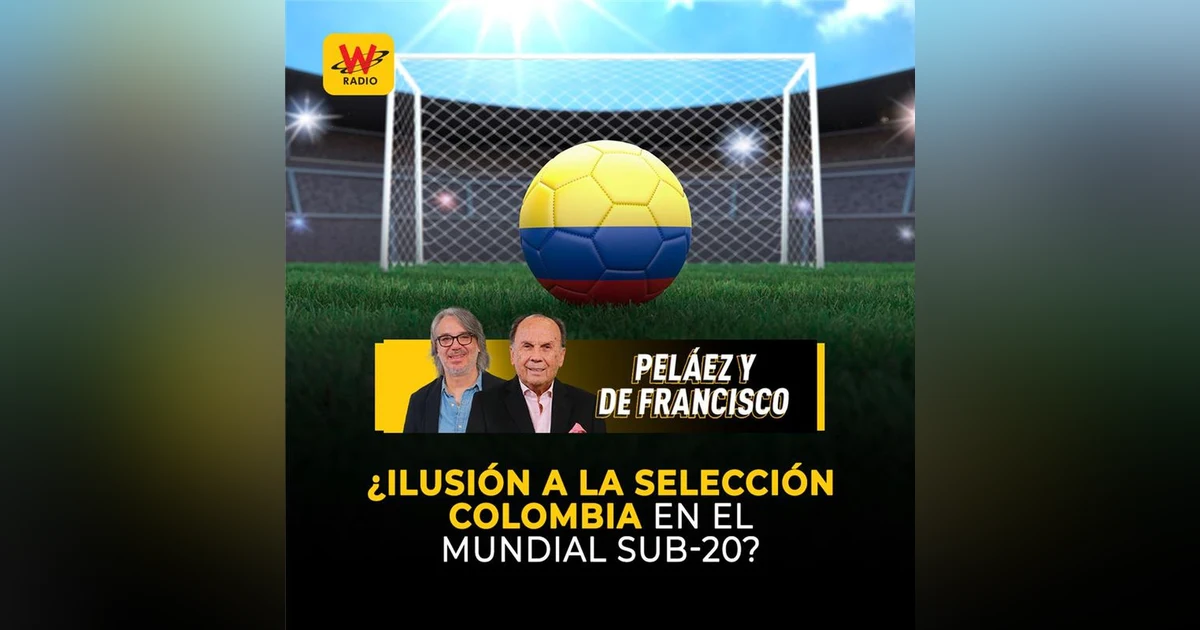 ¿Ilusión a la Selección Colombia en el Mundial Sub-20?