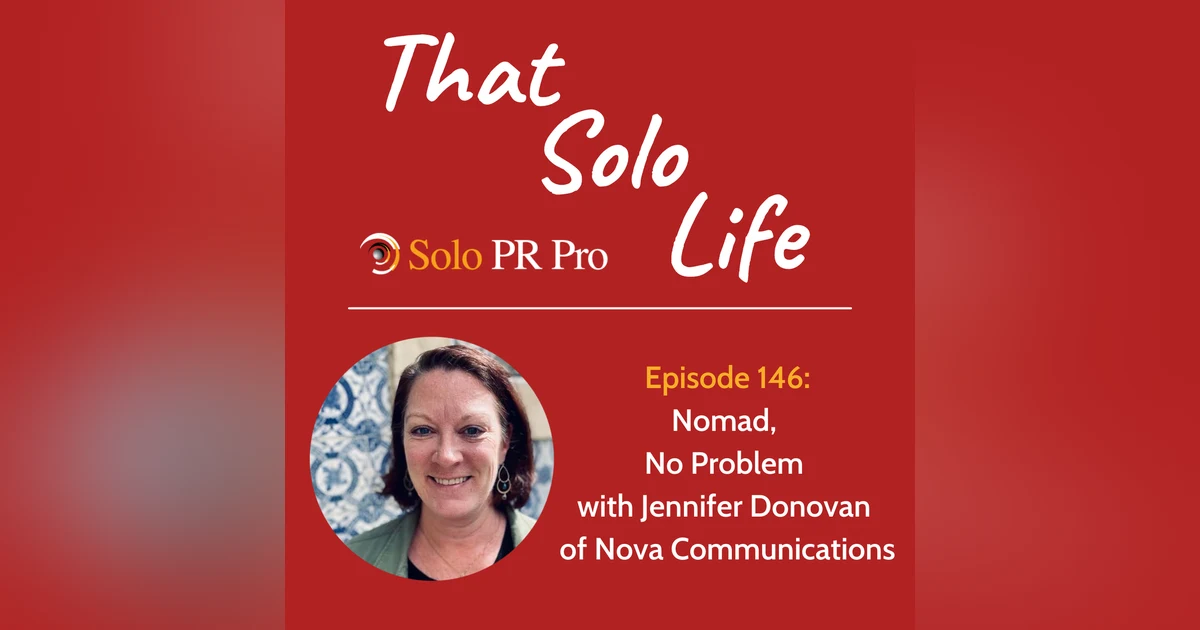 Nomad, No Problem with Jennifer Donovan of Nova Communications - Episode 146