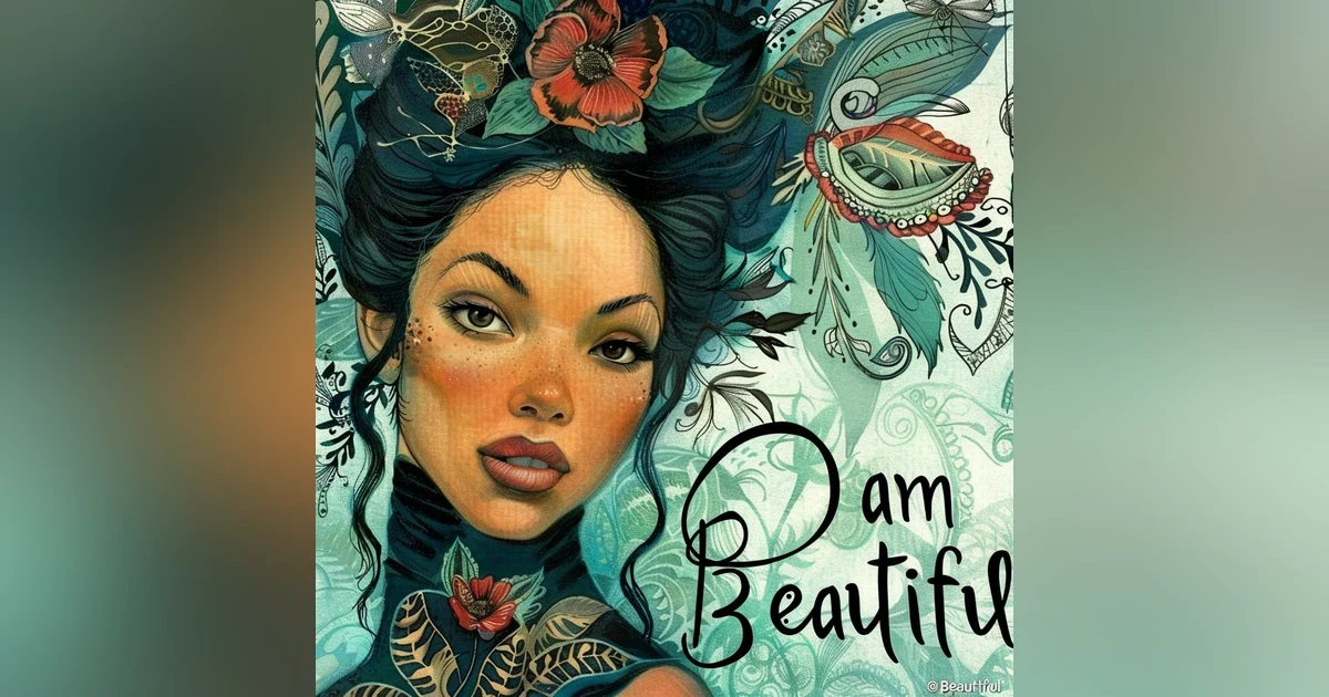 Self-Love Affirmations: "I am Beautiful" Affirm your Self Worth