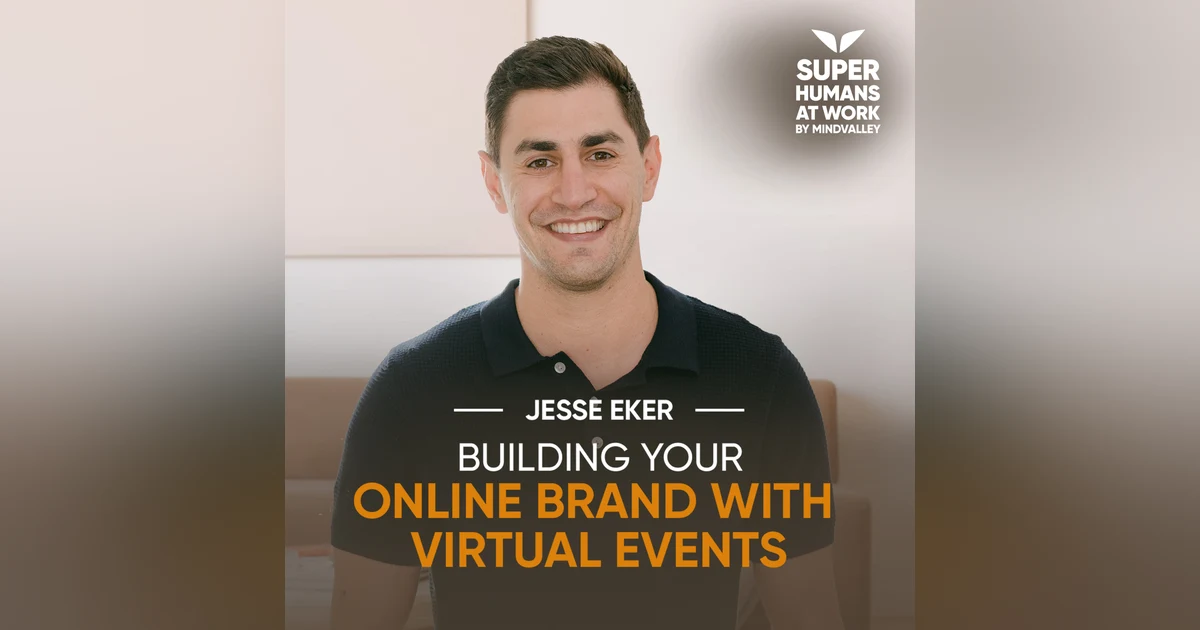 Building your Online Brand with Virtual Events - Jesse Eker