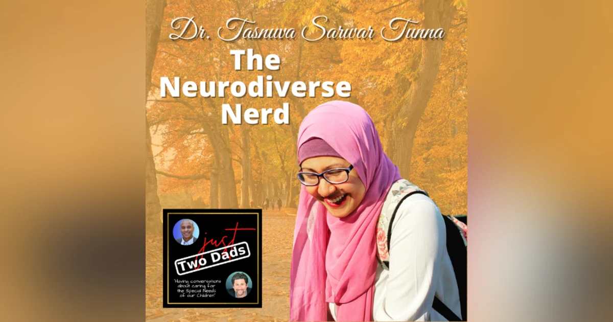 just Two Dads & A Dr. | The Neurodiverse Nerd