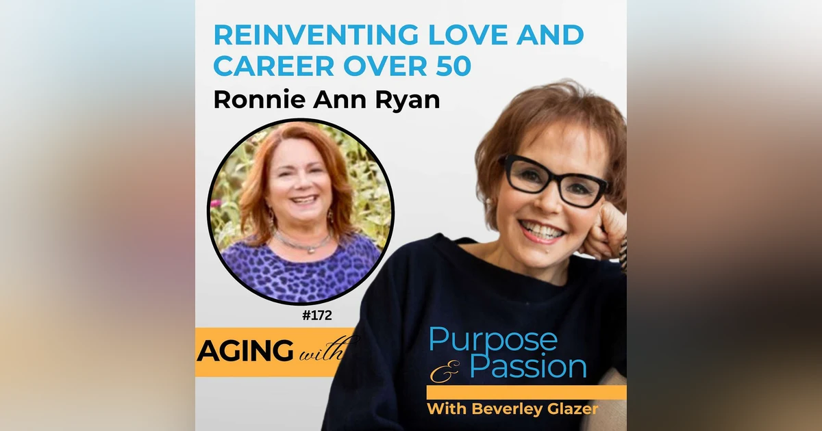Reinventing Love and Career After 50: Ronnie Ann Ryan