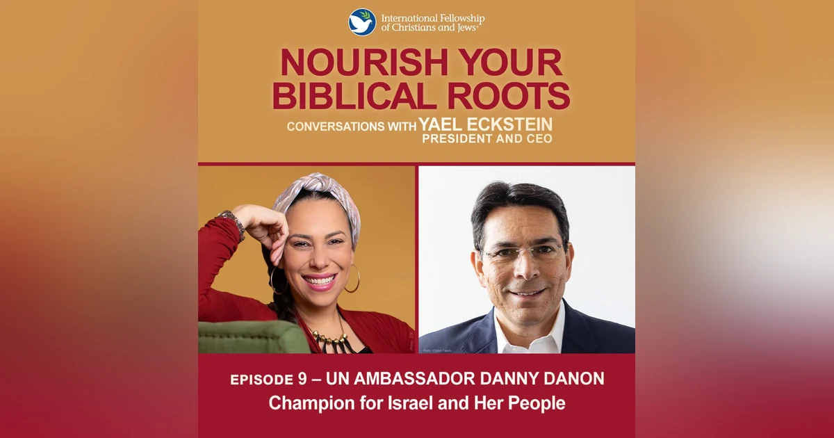 Conversations with Yael: UN Ambassador Danny Danon -- Champion for Israel and Her People