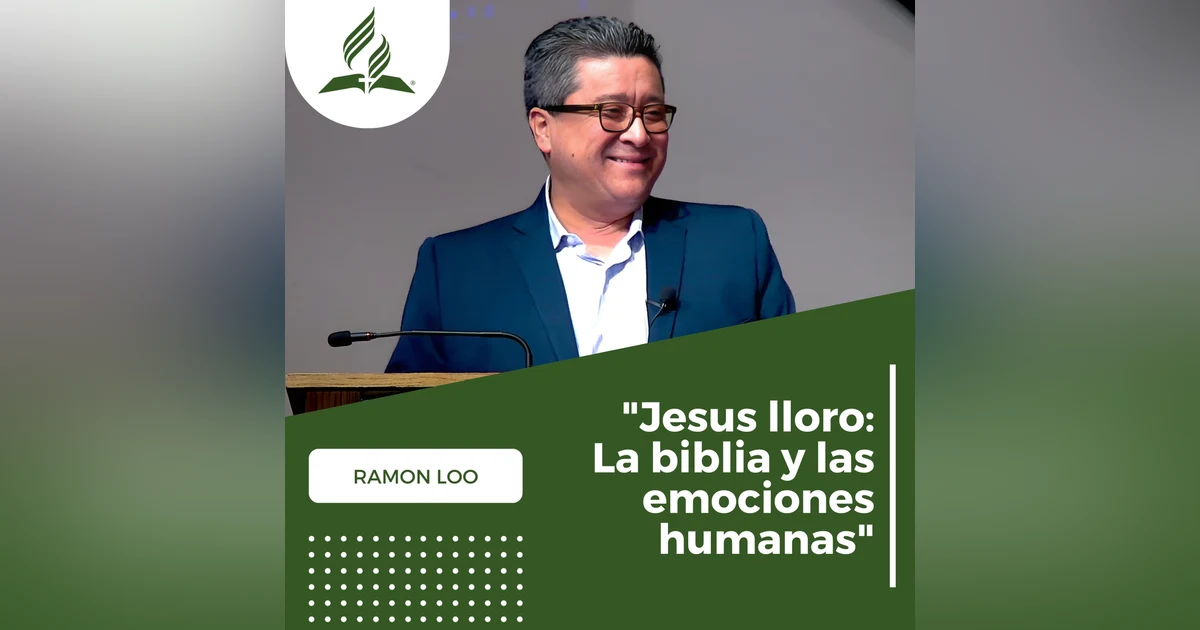 Ramon Loo: "Jesus lloro: La biblia y las emociones humanas" | Reflexion
