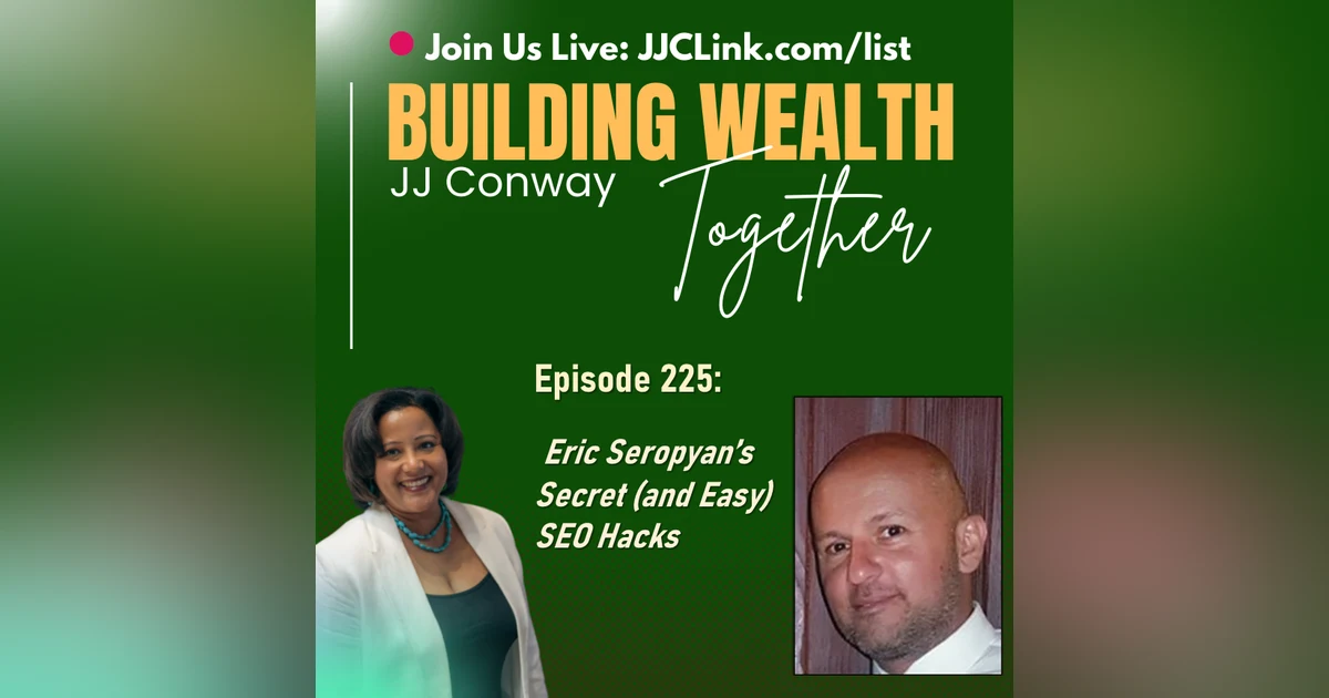 Episode 235: Eric Seropyan’s Secret Easy SEO (Search Engine Optimization) Hacks
