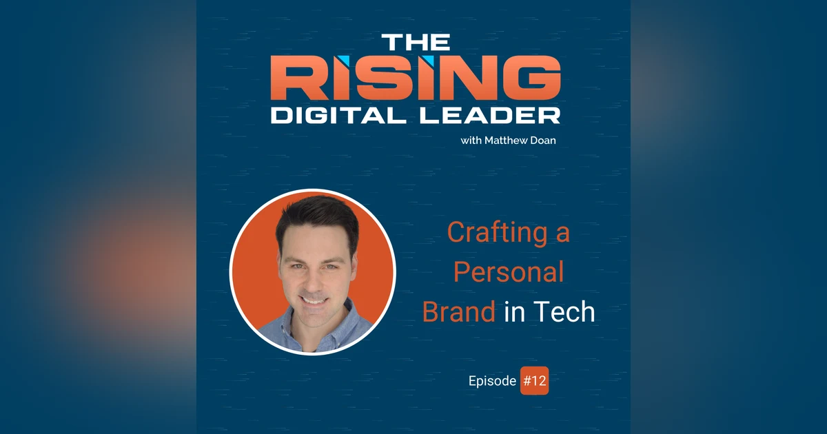 12: Crafting a Personal Brand in Tech