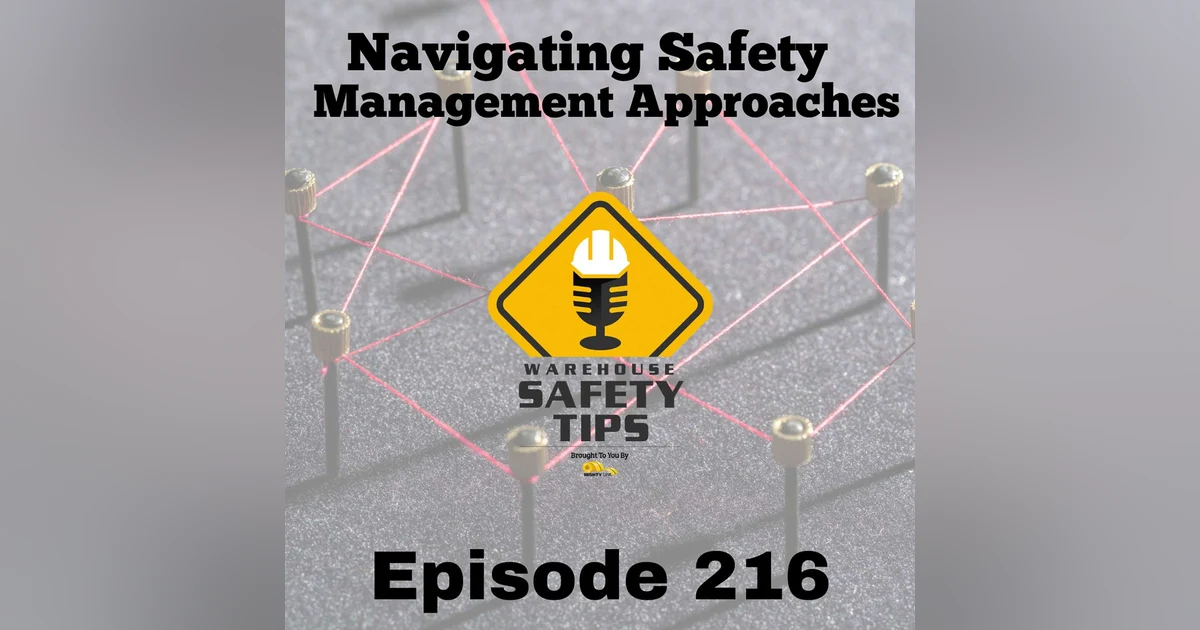 S5 Ep216: Warehouse Safety Tips | Episode 216 | Navigating Safety Management Approaches