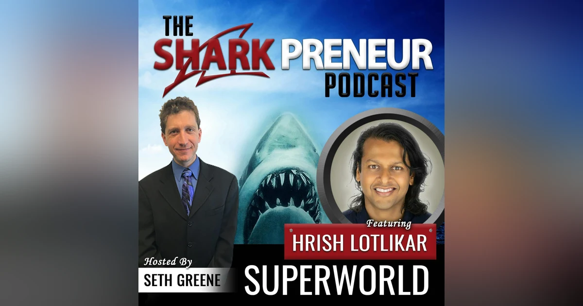 583: SuperWorld with Hrish Lotlikar