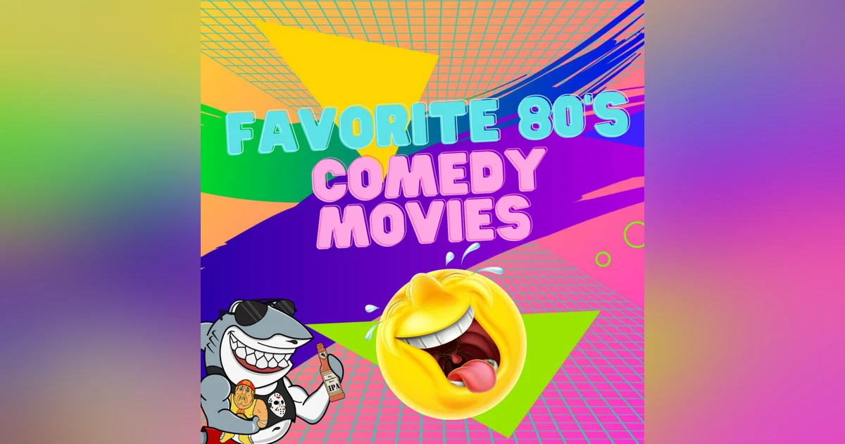 Favorite 80's Comedy Movies