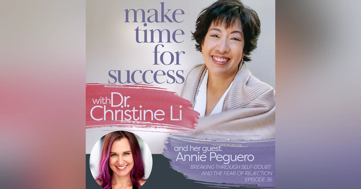 Breaking through Self-Doubt and the Fear of Rejection with Annie Peguero