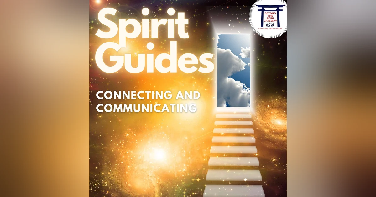Spirit Guides: Connecting & Communicating
