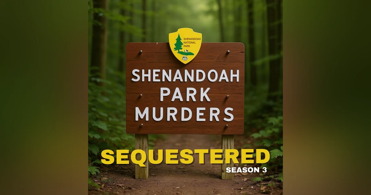 SEQUESTERED Season 3: The Shenandoah Murders