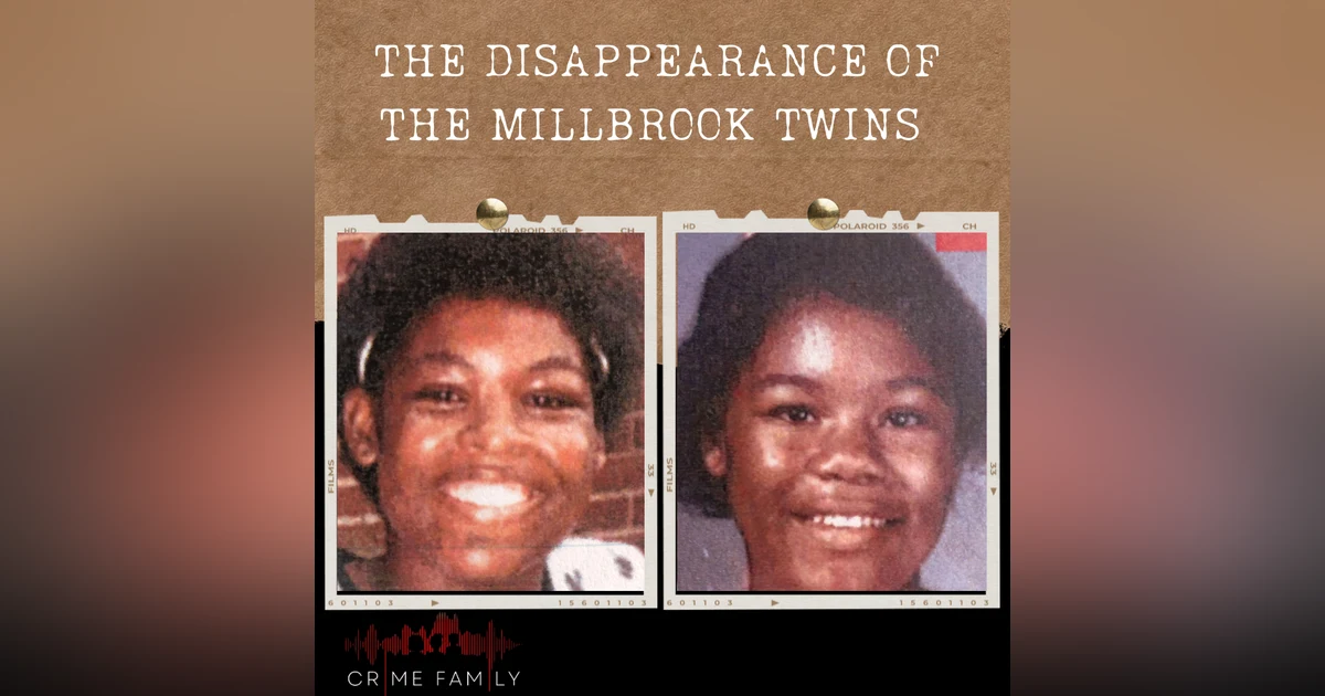 S04E04: THE DISAPPEARANCE OF THE MILLBROOK TWINS