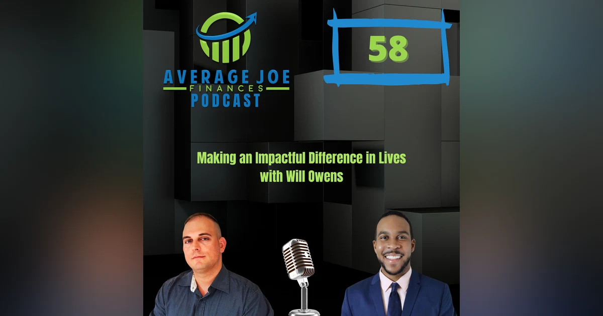58. Making an Impactful Difference in Lives with Will Owens