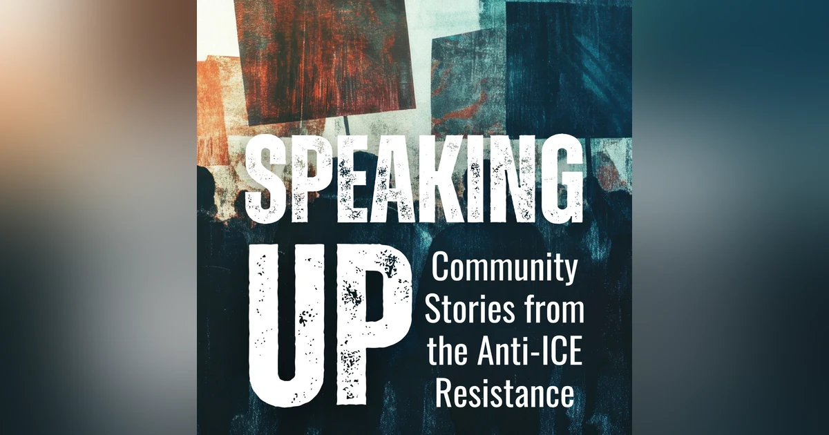 Speaking Up: Community Stories from the Anti-ICE Resistance Trailer