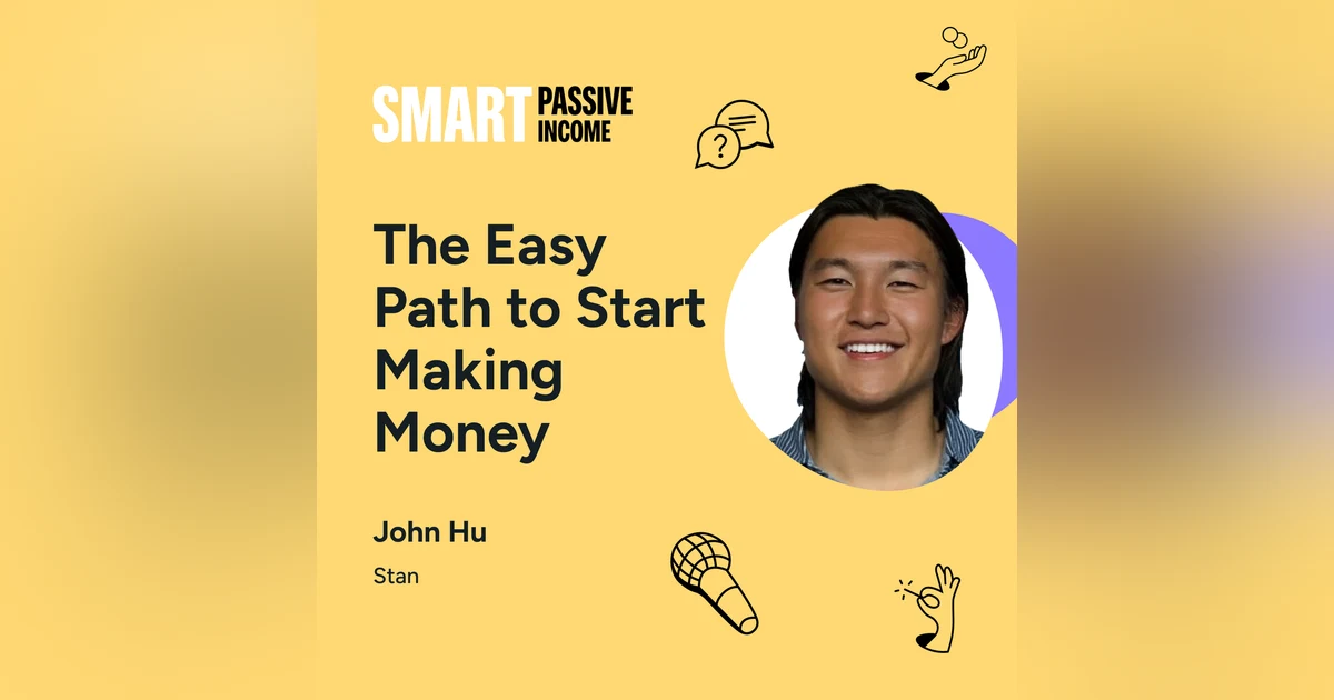 SPI 862: The Easy Path to Start Making Money with John Hu