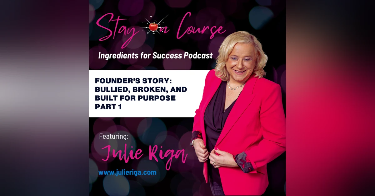 Founder's Story: Bullied, Broken, and Built for Purpose Part 1