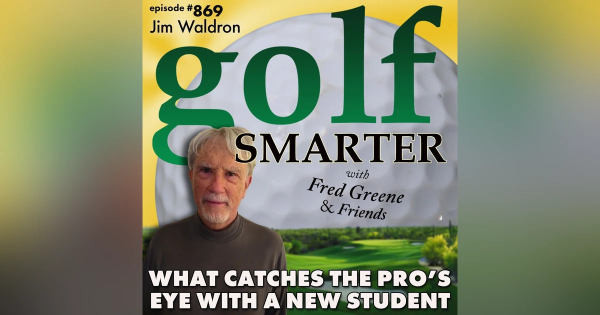 What Catches A Teaching Pro’s Attention When Working with a New Student | #869