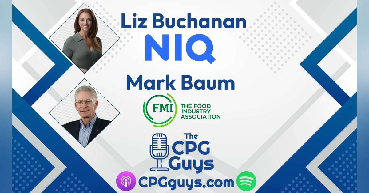 Retail Media Insights With FMI’s Mark Baum and NielsenIQ’s Liz Buchanan