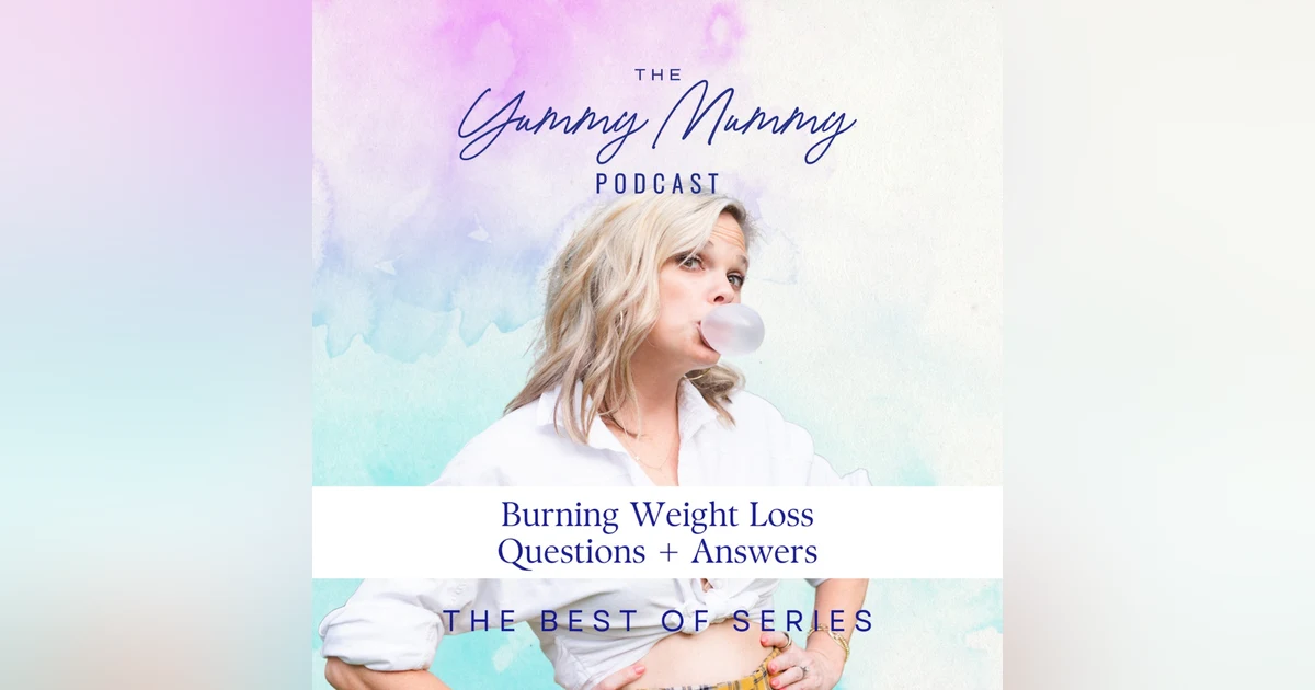 Burning Weight Loss Questions + Answers