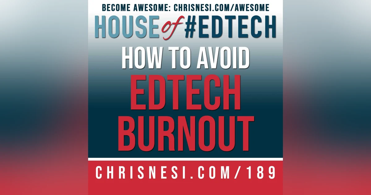 How To Avoid EdTech Burnout - HoET189