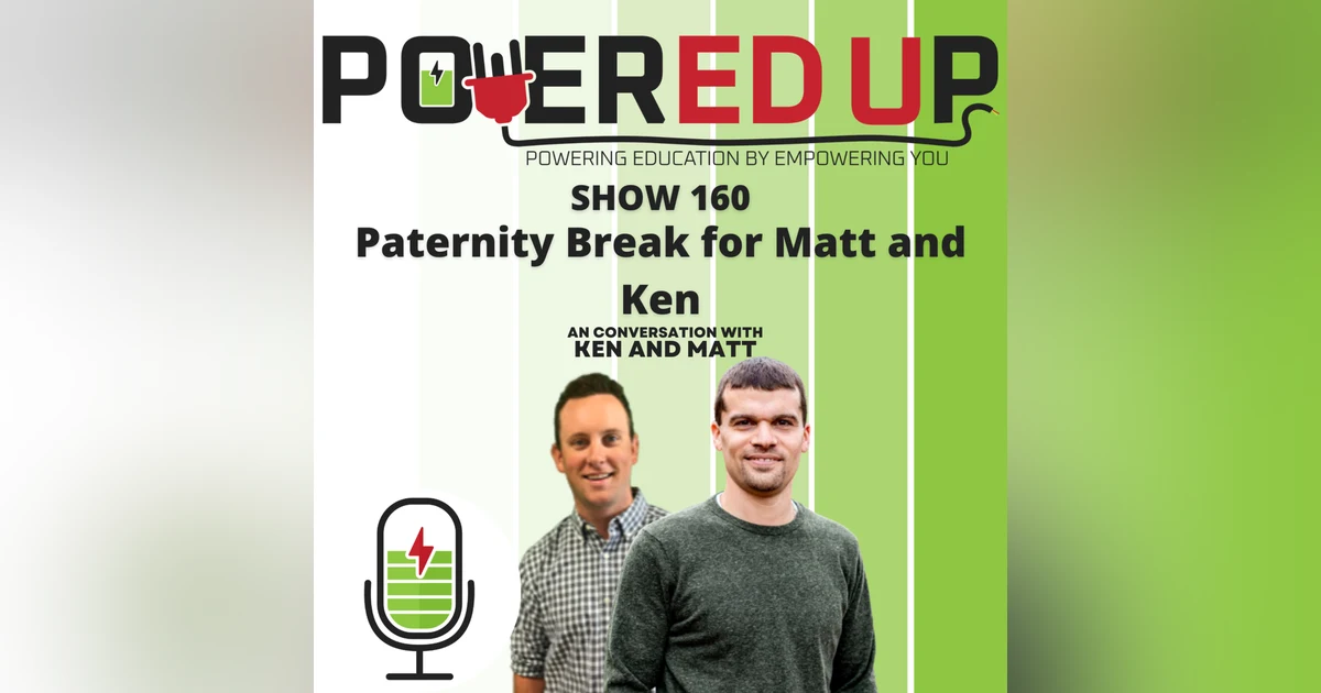 160: Paternity Break for Matt and Ken