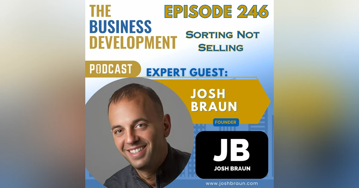 Sorting Not Selling with Josh Braun