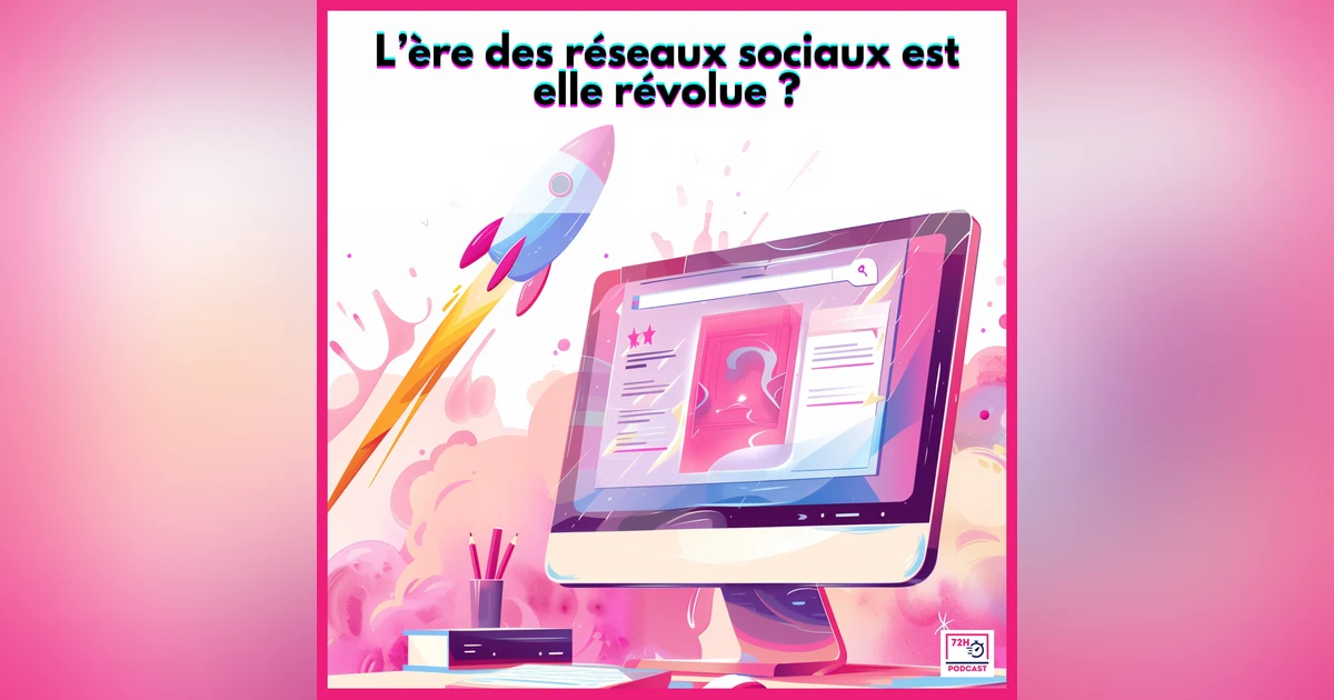 L’ère des réseaux sociaux est-elle révolue ?