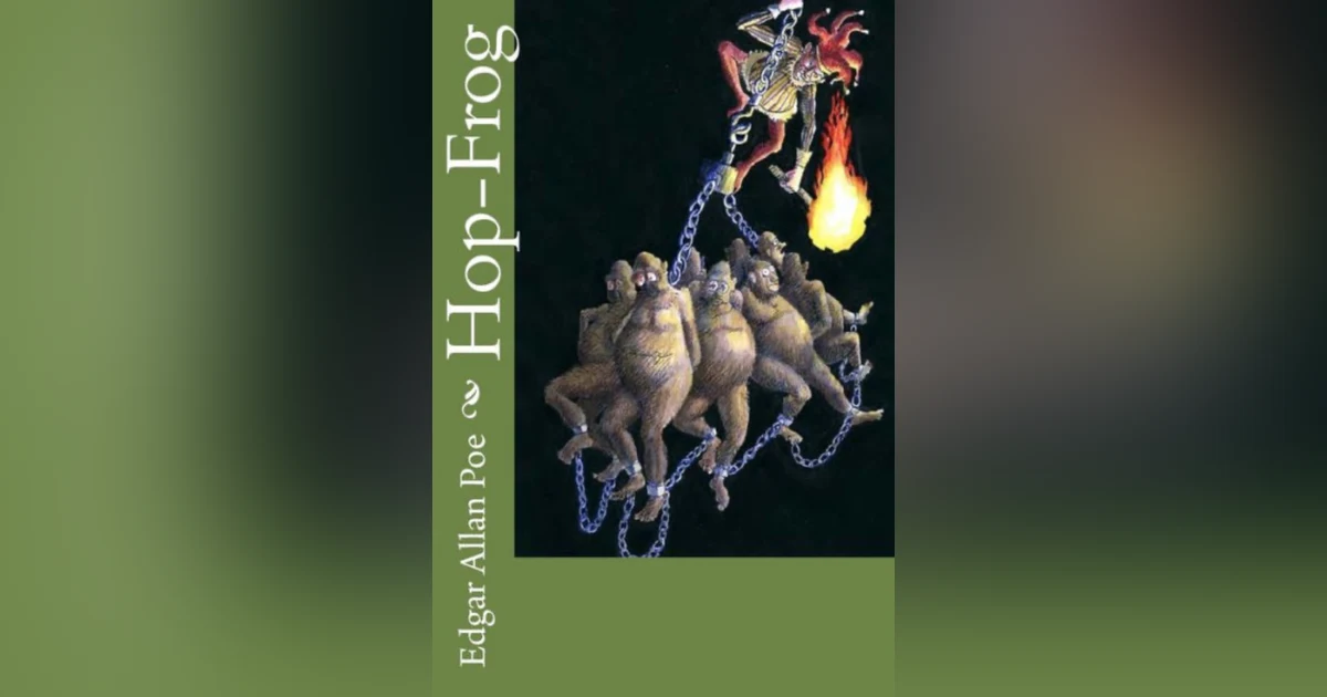 266 Bonus Episode! "Hop-Frog" by Edgar Allan Poe