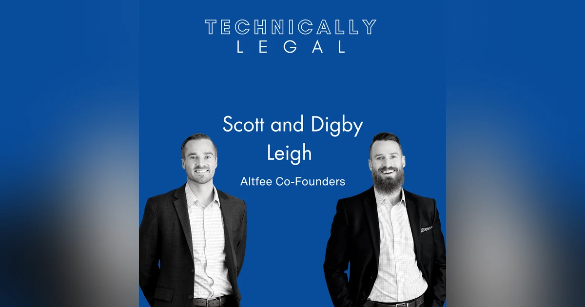 Will This Legal Tech Startup Kill the Billable Hour and Bring Transparency to Legal Billing? (Scott & Digby Leigh - AltFee)