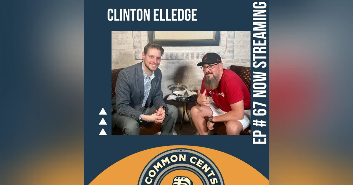 Navigating Life's Stage: Clinton 'Roper' Elledge on Acting, Advising, and Authenticity on Common Cents The Podcast