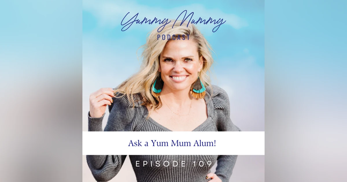 Ask a Yum Mum Alum!