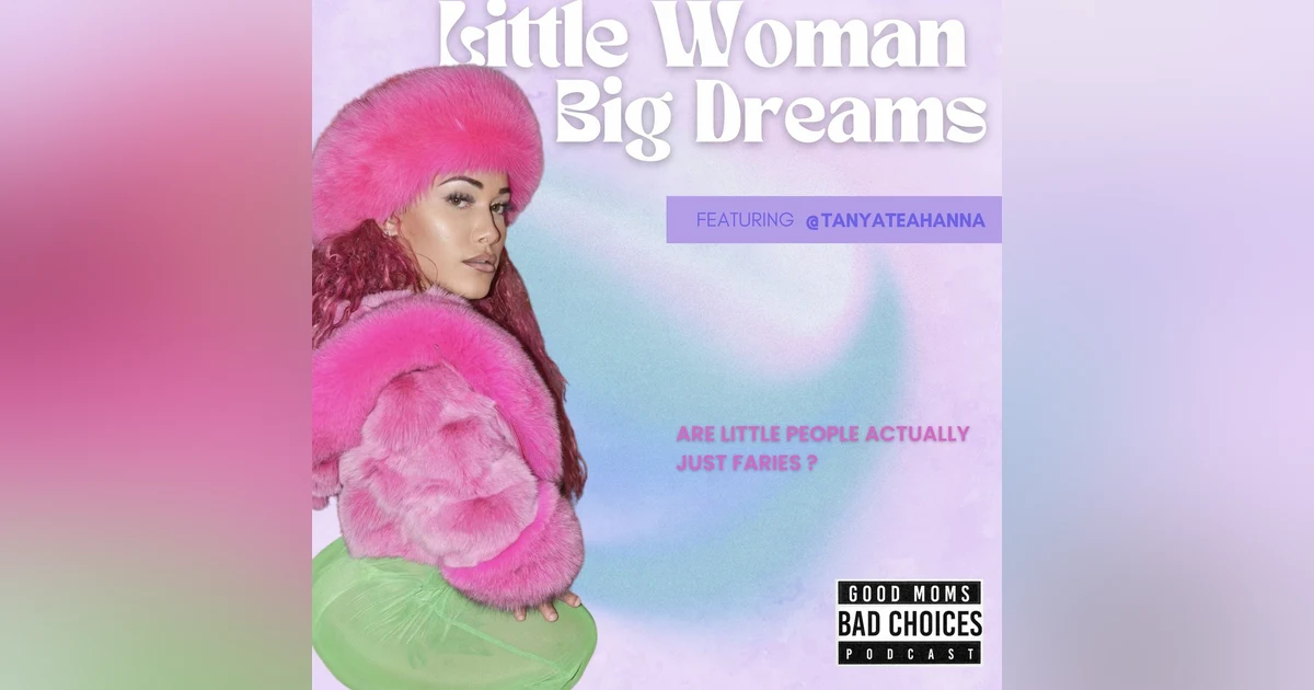 Little Woman Big Dreams feat. Tanya Tahana