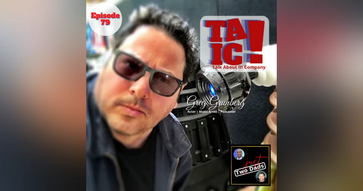Episode 79: Greg Grunberg - Talk About It Company!