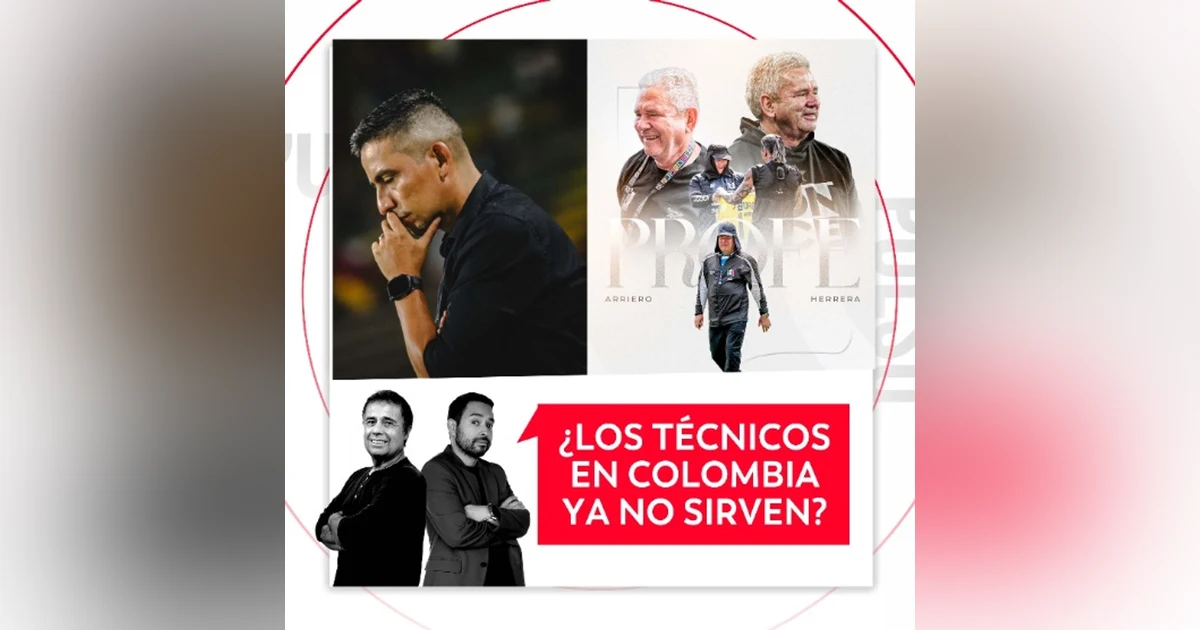 ¿Los técnicos en Colombia ya no sirven? El Pulso del Fútbol, 29 de septiembre de 2026