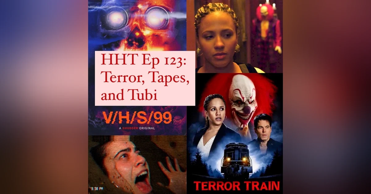 Ep 123: Terror, Tapes, and Tubi
