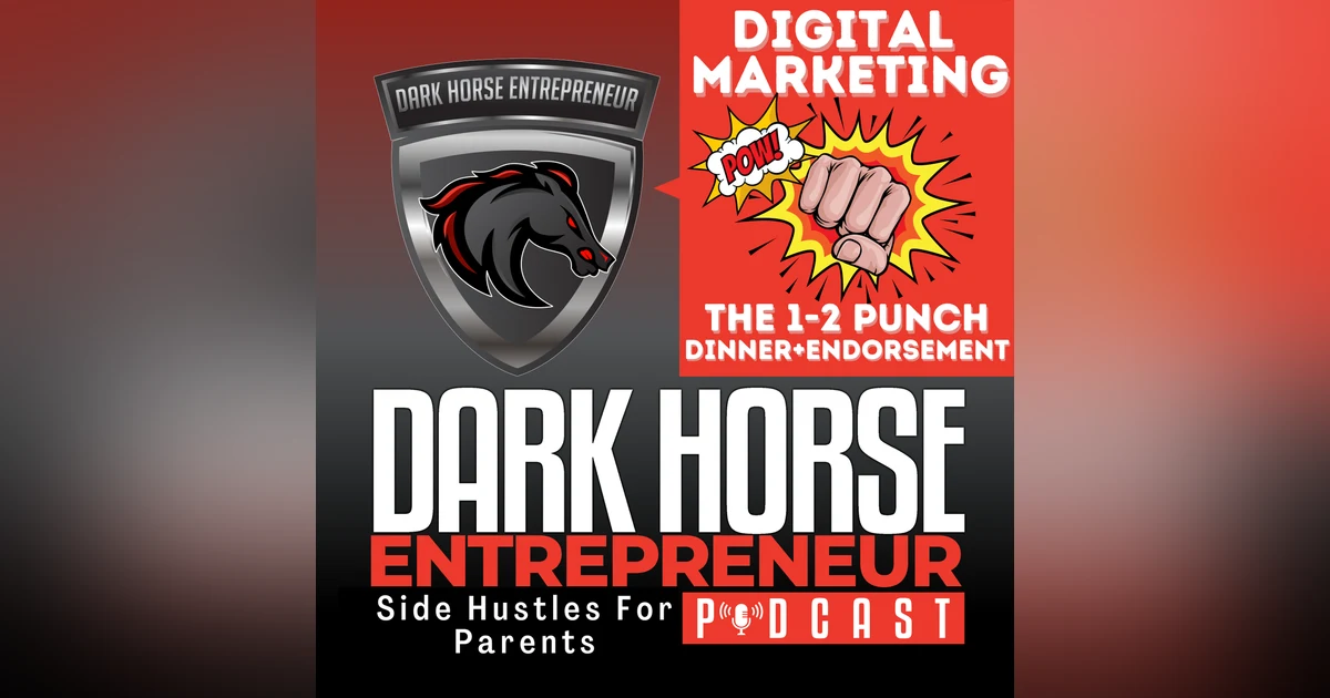 EP 440 Unlock the Power of the One-Two Digital Marketing Punch: Virtual Dinners Meet Celebrity Endorsements!